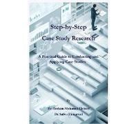 Step-By-Step Case Study Research