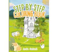 Step by Step Coloring Book for Kids: 49 Progressive Pictures from Easy to Hard