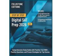 Step by Step Digital Sat Prep 2026: Comprehensive Study Guide with Practice Test 1800+, Practice Questions, and Proven Strategies for Top Scores