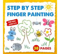 Step by Step Finger Painting for Kids Ages 3-6: Easy and Fun Activity Book | Learn How to Draw and Paint Cute Animals | Creative Finger Painting for Preschool and Kindergarten
