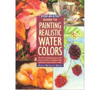 Step-By-Step Guide to Painting Realistic Watercolors