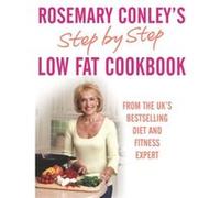 Step by Step Low Fat Cookbook Conley, Rosemary (Auteur)