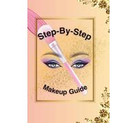 Step By Step Makeup Guide