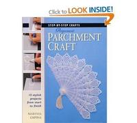 Step by Step Pergamano Parchment Craft