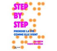 Step by step: Prendre la vie comme elle vient