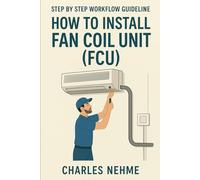 Step by step workflow guideline, how to install Fan Coil Unit (FCU)