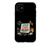 Step Card Ready Pas de Danse et enchaînement Coque pour iPhone 11