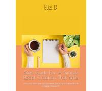 Step Guide For A Simple Ebook Creation That Sells: Turn Your Ideas Into Income With This Easy-to-Follow Ebook Creation Blueprint!