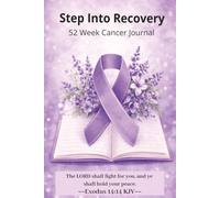 Step Into Recovery: 52 W ancer Journal