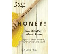 Step into the Honey Journal:: From Sticky Mess to Sweet Success