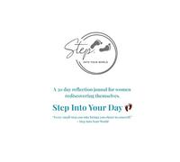 Step Into You: A 30-Day Reflection Journal for Women Rediscovering Themselves: A gentle daily guide to reconnect, reflect, and rediscover yourself.