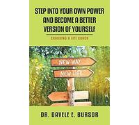 Step Into Your Own Power And Become A Better Version Of Yourself