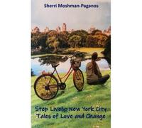 Step Lively: New York City Tales Of Love And Change