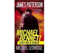 Step on a Crack by James Patterson & Michael Ledwidge James Patterson , Michael Ledwidge (Auteur)