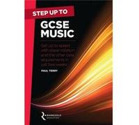 Step Up To GCSE Music by Paul Terry Paul Terry, (Auteur)
