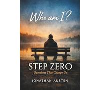 Step Zero: Questions That Change Us