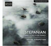 Haro Stepanian – 26 Preludes pour Piano – CD – NAXOS