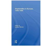 Stepfamilies In Europe, 1400-1800