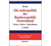 Stephan Bierling Die Außenpolitik der Bundesrepublik Deutschland (Relié)