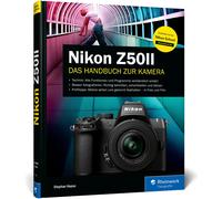 Stephan Haase Nikon Z50II: Das Handbuch zur Kamera. Praxiswissen und Exp (Relié)