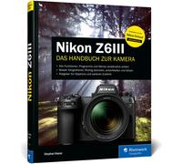 Stephan Haase Nikon Z6III: Das Handbuch zur Kamera. Praxiswissen und Pro (Relié)