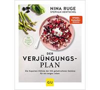 Stephan Hentsch Der Verjüngungs-Plan: Mit 70 Rezepten aus den 25 besten (Relié)