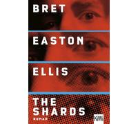 Stephan Kleiner Bret Easton Ellis The Shards: Roman (Poche)