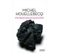 Stephan Kleiner Michel Houelle Ein bisschen schlechter: Neue Interventi (Relié)