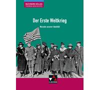 Stephan Kohser Buchners Kolleg. Themen Geschichte / Der Erste Weltkrieg (Poche)