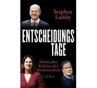 Stephan Lamby Entscheidungstage: Hinter den Kulissen des Machtwechsels (Relié)