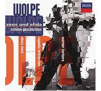 Stephan Wolpe - Zeus & Elida / Schöne Geschichten / Blues-Stimmen aus dem Massengrab-Marsch