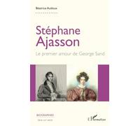 Stéphane Ajasson: Le premier amour de George Sand
