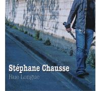 Stéphane CHAUSSE - Rue Longue