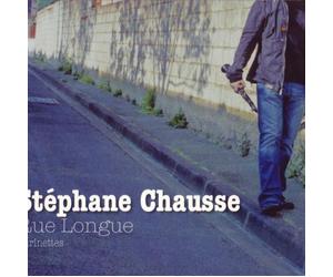 Stephane Chausse - Rue Longue