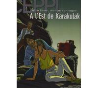 Stéphane Clément, chroniques d'un voyageur, tome 2 : A l'est de Karakulak