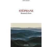 Stéphane - Demain la Terre Daniel Jeanjean (Auteur)