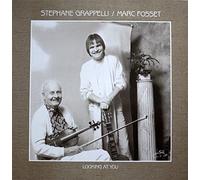 Stéphane Grappelli / Marc Fosset - Looking At You