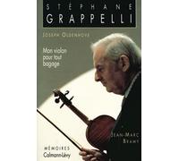 Stéphane Grappelli - Mon violon pour tout bagage