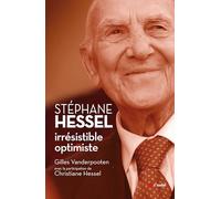 Stéphane Hessel: Irrésistible optimiste