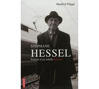Stéphane Hessel Portrait d'un rebelle heureux - Manfred Flügge - Autrement - broché - Biographie