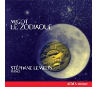 Stéphane Lemelin - Migot : le Zodiaque