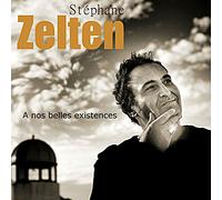 Stephane zelten a nos belles existences
