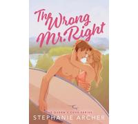 Stephanie Archer The Wrong Mr. Right (Poche)