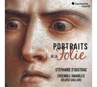 Stéphanie d'Oustrac – Portraits de la Folie – CD – Harmonia Mundi