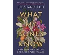 Stephanie Foo What My Bones Know (Poche)