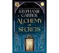 Stephanie Garber Alchemy of Secrets (Relié) Alchemy of Secrets