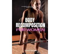 Stephanie Hinderock Body Recomposition for Women (Poche)