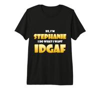 Stephanie Joke IDGAF Meme Cute Halloween Costume for Steph T-Shirt Haut de Gamme