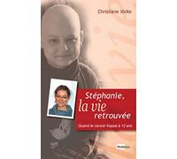 Stephanie la Vie Retrouvee