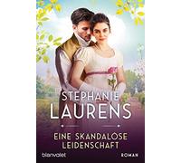 Stephanie Laure Eine skandalöse Leidenschaft: Roman (Cynster, eine neue (Poche)